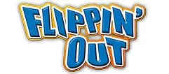 flippin out